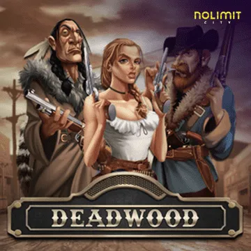 Deadwood xNudge - ADAGAMING168