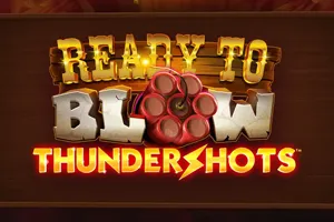 Ready to Blow Thundershots - ADAGAMING168