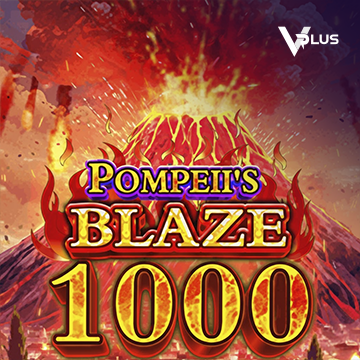Pompeii``s Blaze 1000 - ADAGAMING168