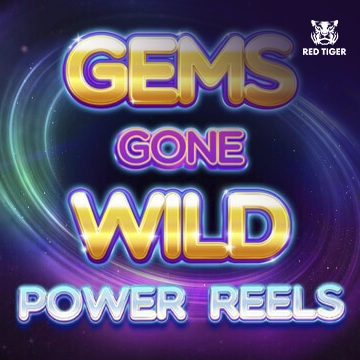 Gems Gone Wild Power Reels - ADAGAMING168